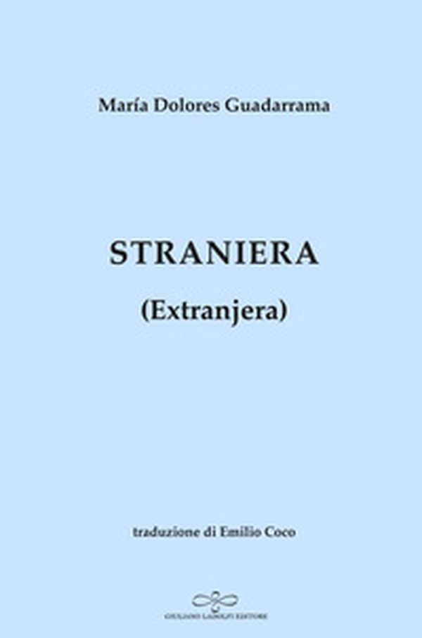 Straniera. Extranjera - Librerie.coop Straniera. Extranjera - Librerie.coop