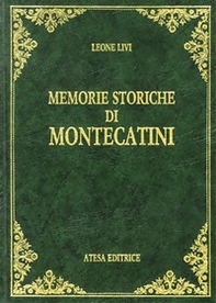 Memorie storiche di Montecatini (rist. anast. Pistoia, 1925) - Librerie.coop Memorie storiche di Montecatini (rist. anast. Pistoia, 1925) - Librerie.coop