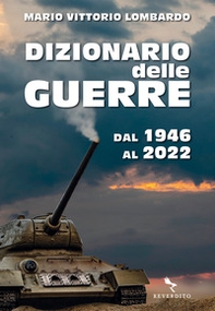 Dizionario delle guerre. Dal 1946 al 2022 - Librerie.coop Dizionario delle guerre. Dal 1946 al 2022 - Librerie.coop