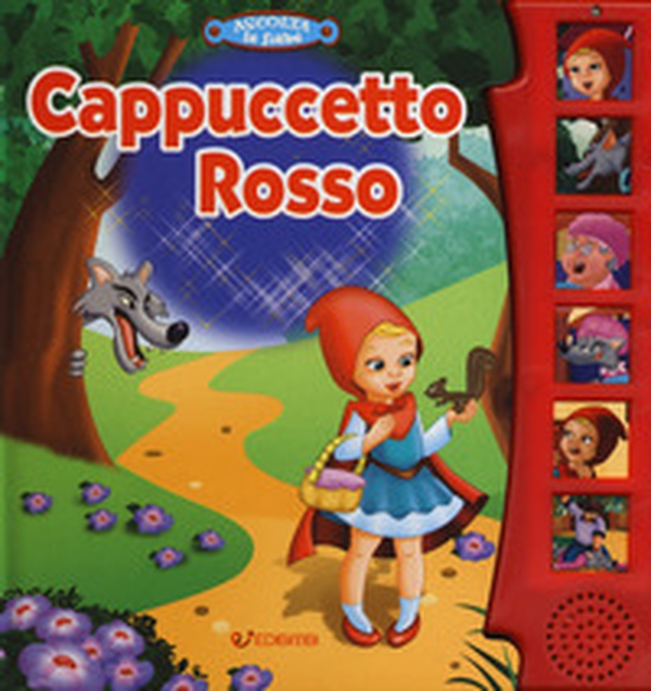 Cappuccetto Rosso. Ascolta le fiabe - Librerie.coop Cappuccetto Rosso. Ascolta le fiabe - Librerie.coop