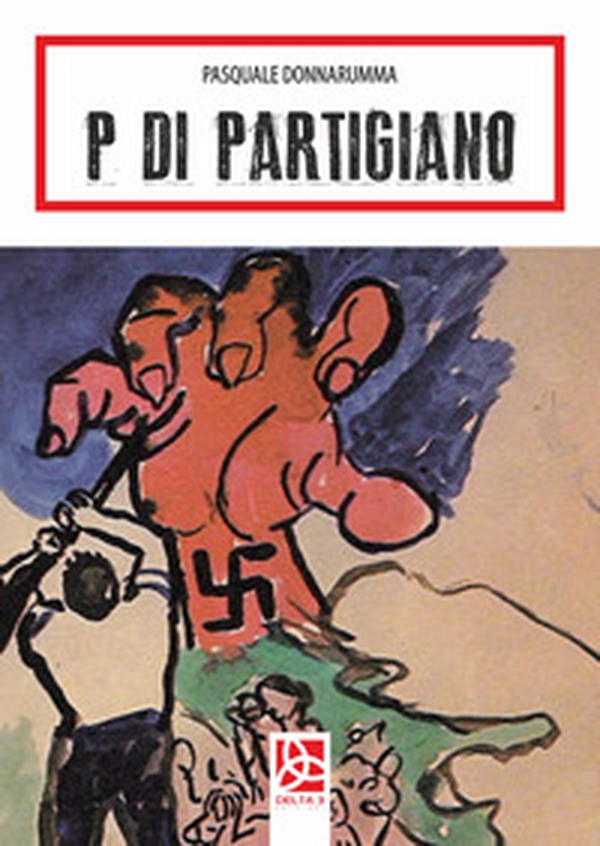P di partigiano - Librerie.coop P di partigiano - Librerie.coop