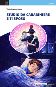 Studio da carabiniere e ti sposo - Librerie.coop