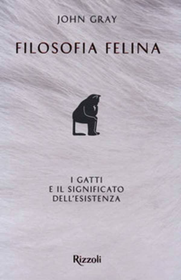 Filosofia felina. I gatti e il significato dell'esistenza - Librerie.coop Filosofia felina. I gatti e il significato dell'esistenza - Librerie.coop