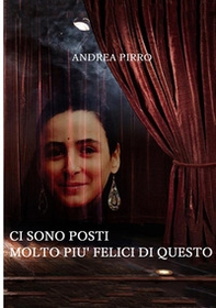 Ci sono posti molto più felici di questo - Librerie.coop