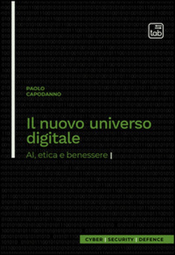 Il nuovo universo digitale. AI, etica e benessere - Librerie.coop