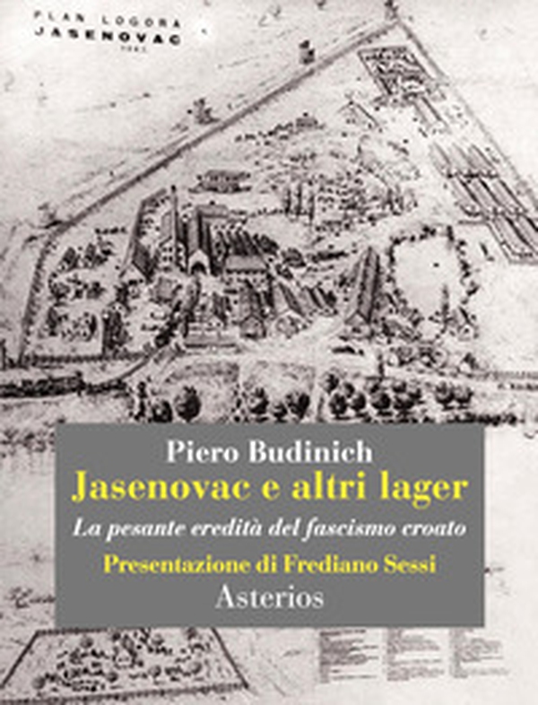 Jasenovac e altri lager. La pesante eredità del fascismo croato - Librerie.coop Jasenovac e altri lager. La pesante eredità del fascismo croato - Librerie.coop