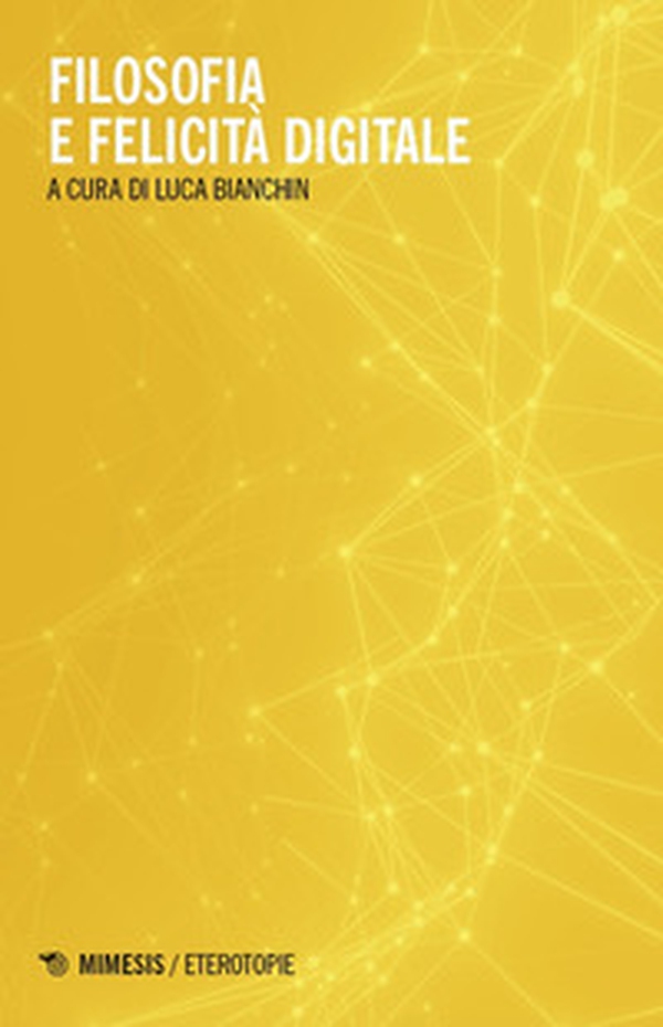 Filosofia e felicità digitale - Librerie.coop