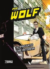 Mr Wolf. Il passato che ritorna - Librerie.coop