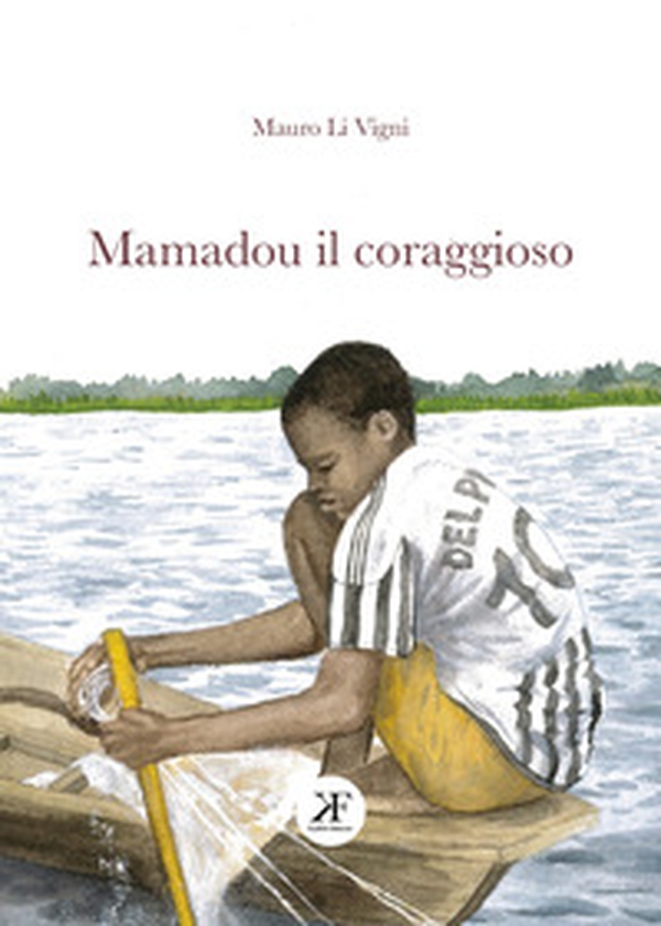 Mamadou il coraggioso - Librerie.coop Mamadou il coraggioso - Librerie.coop