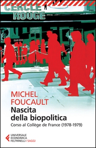 Nascita della biopolitica. Corso al Collège de France (1978-1979) - Librerie.coop Nascita della biopolitica. Corso al Collège de France (1978-1979) - Librerie.coop