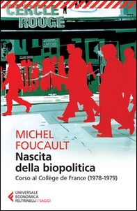 Nascita della biopolitica. Corso al Collège de France (1978-1979) - Librerie.coop