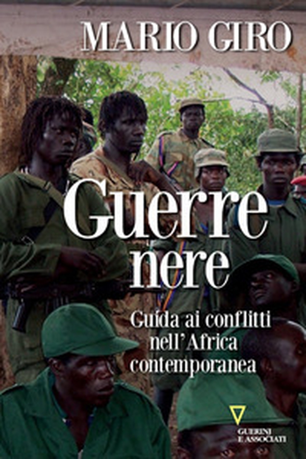 Guerre nere. Guida ai conflitti nell'Africa contemporanea - Librerie.coop Guerre nere. Guida ai conflitti nell'Africa contemporanea - Librerie.coop