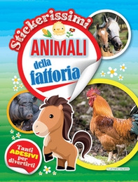 Animali della fattoria. Stickerissimi. Con adesivi - Librerie.coop