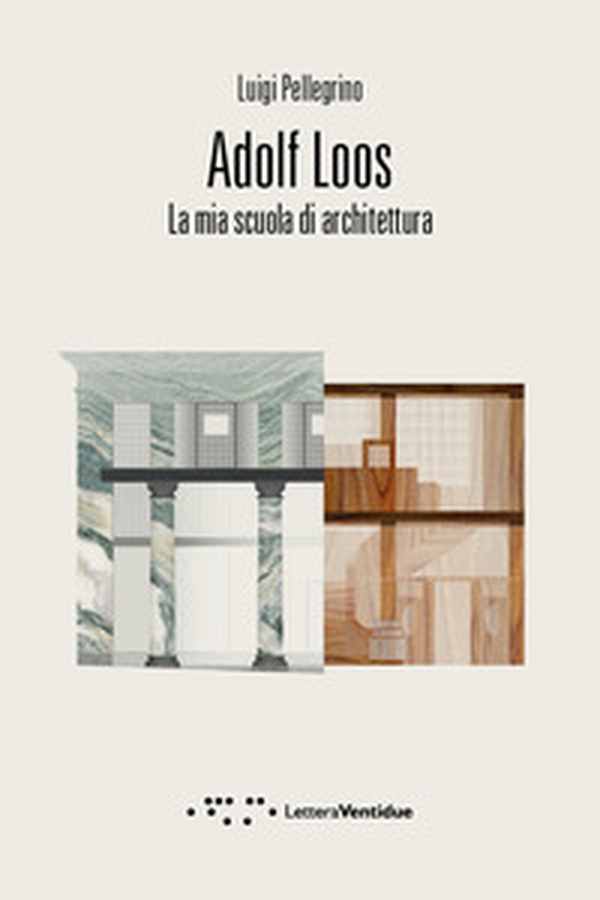 Adolf Loos. La mia scuola di architettura - Librerie.coop Adolf Loos. La mia scuola di architettura - Librerie.coop