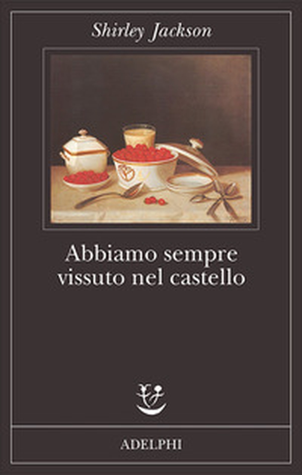 Abbiamo sempre vissuto nel castello - Librerie.coop Abbiamo sempre vissuto nel castello - Librerie.coop