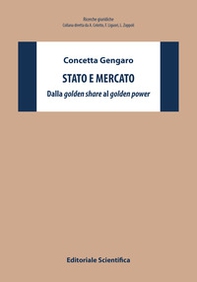 Stato e mercato. Dalla «golden share» al «golden power» - Librerie.coop