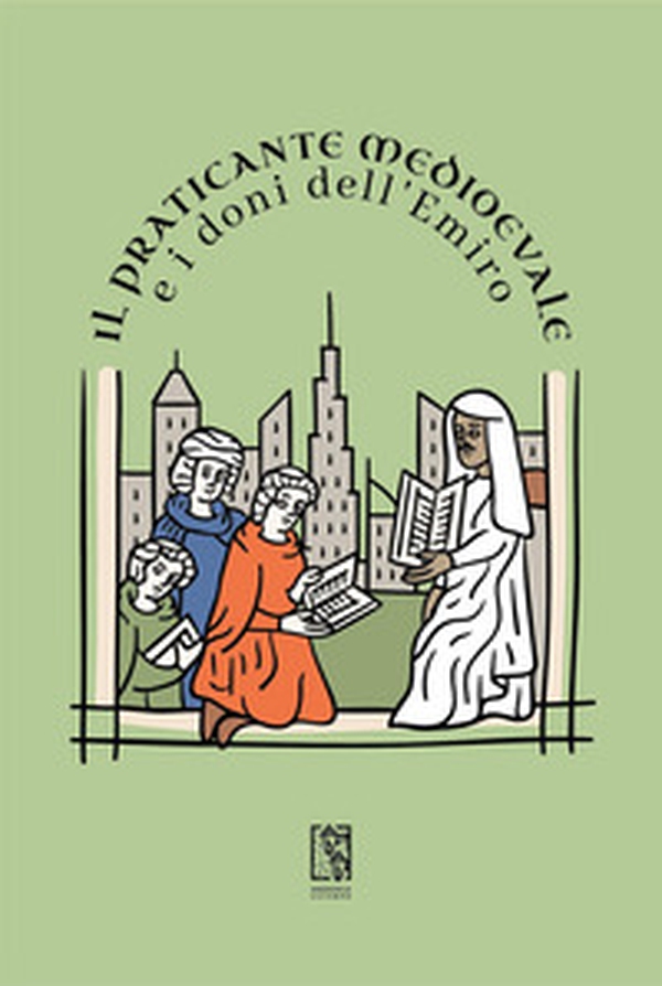 Il praticante medioevale e i doni dell'emiro - Librerie.coop Il praticante medioevale e i doni dell'emiro - Librerie.coop