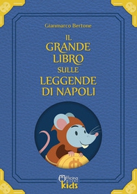 Il grande libro sulle leggende di Napoli - Librerie.coop Il grande libro sulle leggende di Napoli - Librerie.coop