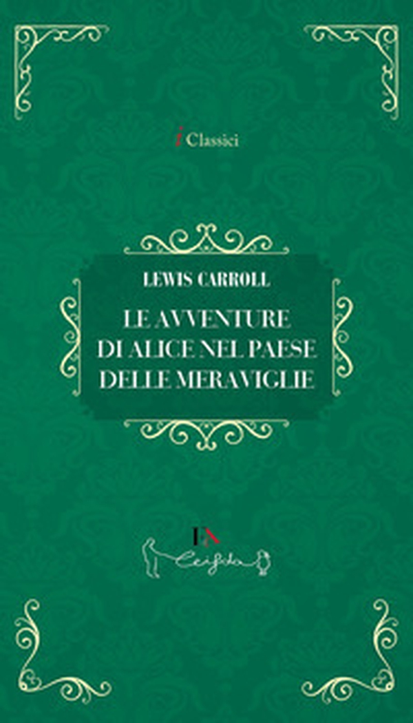Le avventure di Alice nel paese delle meraviglie - Librerie.coop Le avventure di Alice nel paese delle meraviglie - Librerie.coop