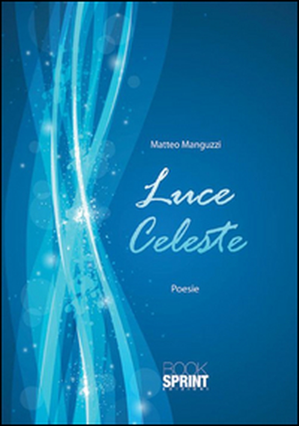 Luce celeste - Librerie.coop Luce celeste - Librerie.coop