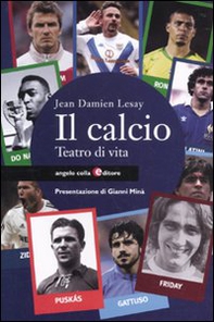 Il calcio. Teatro di vita - Librerie.coop