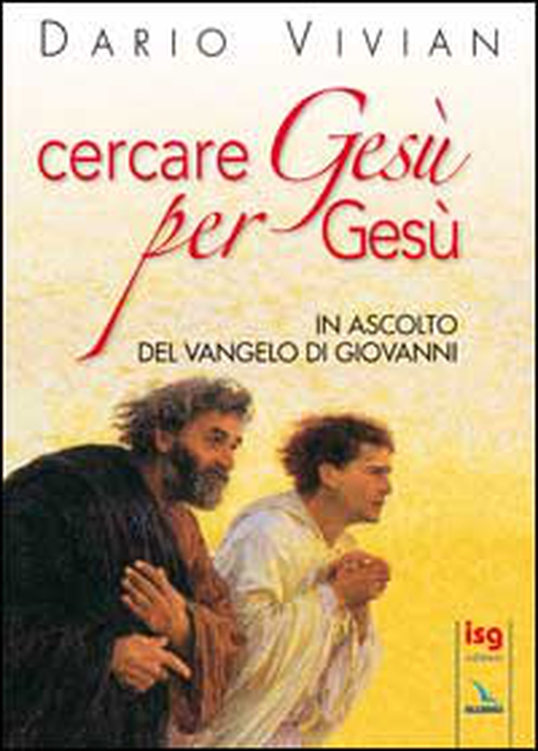 Cercare Gesù per Gesù. In ascolto del Vangelo di Giovanni - Librerie.coop Cercare Gesù per Gesù. In ascolto del Vangelo di Giovanni - Librerie.coop
