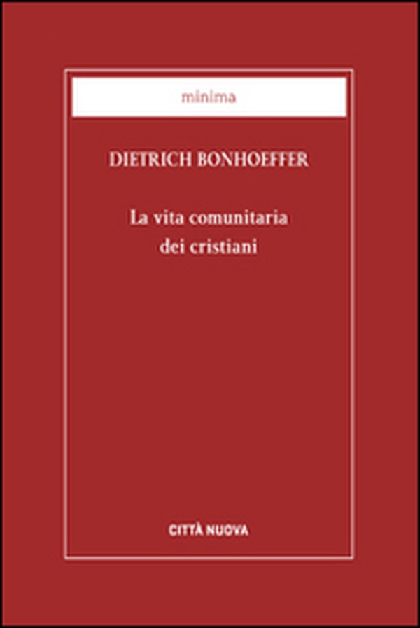 La vita comunitaria dei cristiani - Librerie.coop La vita comunitaria dei cristiani - Librerie.coop