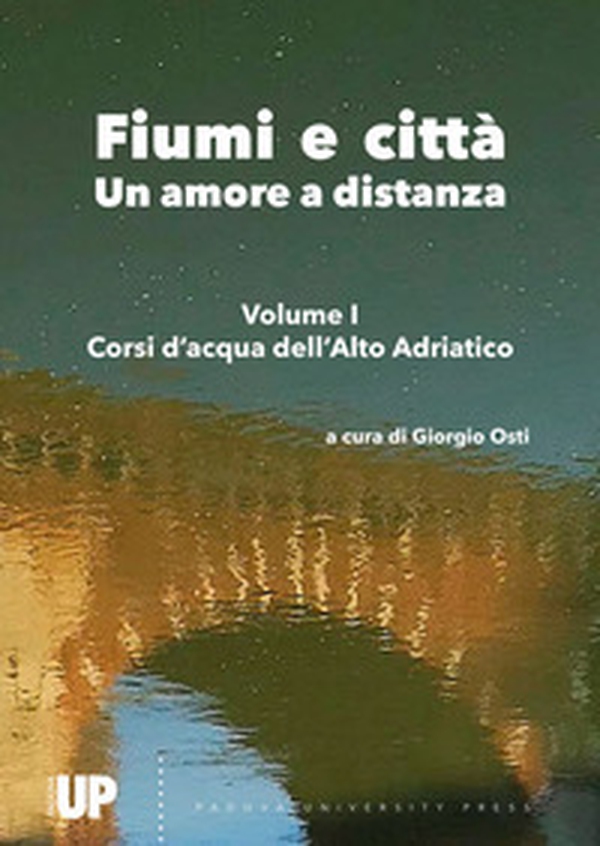 Fiumi e città. Un amore a distanza - Librerie.coop Fiumi e città. Un amore a distanza - Librerie.coop