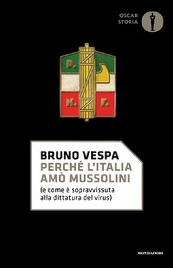 Perché l'Italia amò Mussolini (e come è sopravvissuta alla dittatura del virus) - Librerie.coop Perché l'Italia amò Mussolini (e come è sopravvissuta alla dittatura del virus) - Librerie.coop
