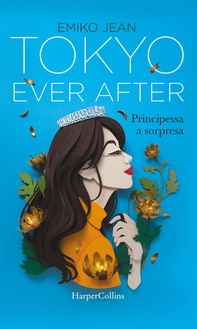 Tokyo Ever After - Librerie.coop Tokyo Ever After - Librerie.coop