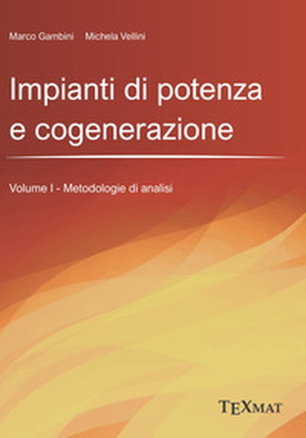 Impianti di potenza e cogenerazione - Vol. 1 - Librerie.coop Impianti di potenza e cogenerazione - Vol. 1 - Librerie.coop
