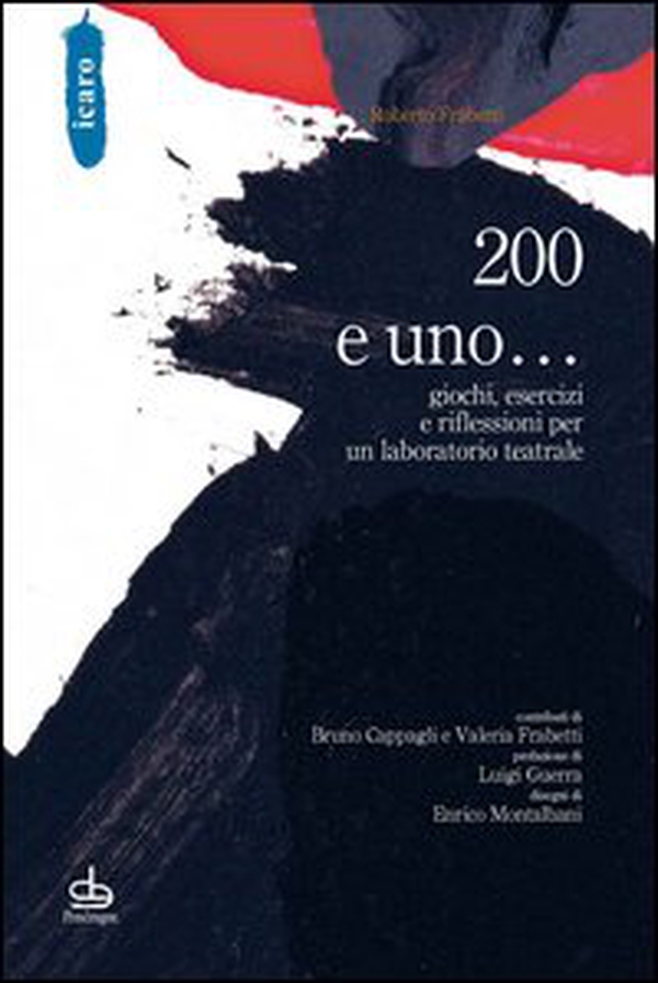 200 e uno... giochi, esercizi e riflessioni per un laboratorio teatrale - Librerie.coop 200 e uno... giochi, esercizi e riflessioni per un laboratorio teatrale - Librerie.coop
