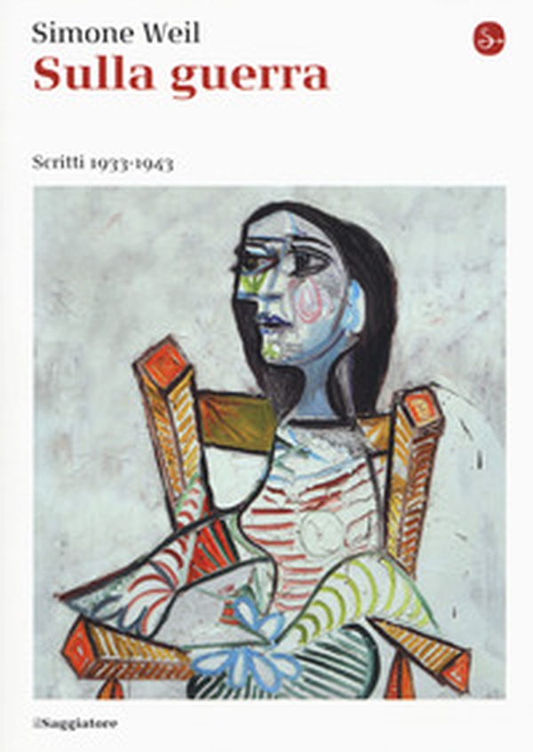 Sulla guerra. Scritti 1933-1943 - Librerie.coop Sulla guerra. Scritti 1933-1943 - Librerie.coop