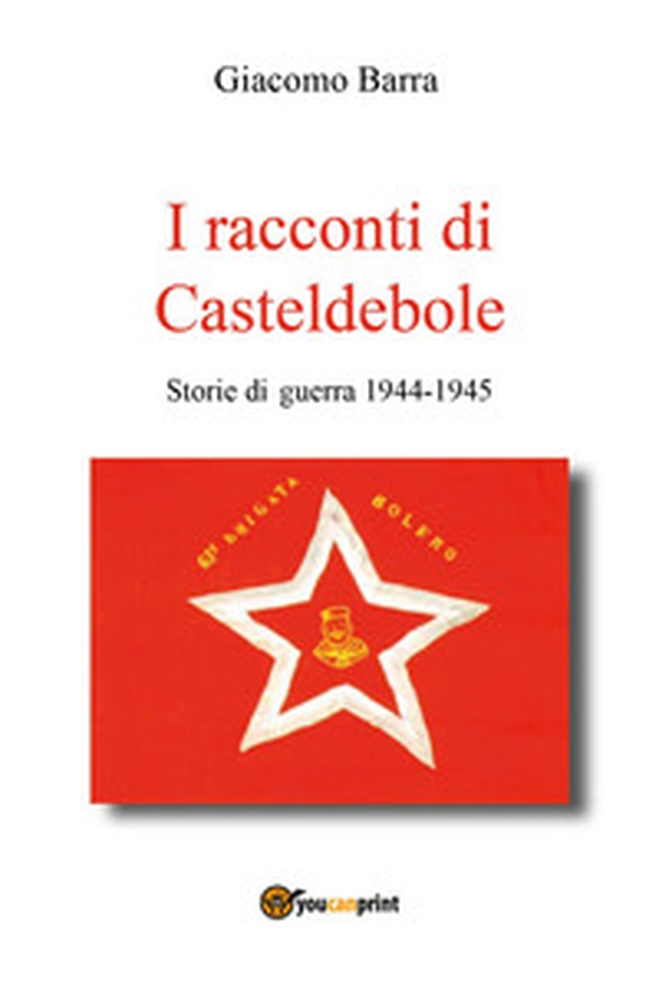 I racconti di Casteldebole. Storie di guerra 1944-1945 - Librerie.coop I racconti di Casteldebole. Storie di guerra 1944-1945 - Librerie.coop