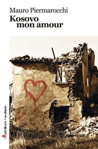 Kosovo, mon amour - Librerie.coop Kosovo, mon amour - Librerie.coop