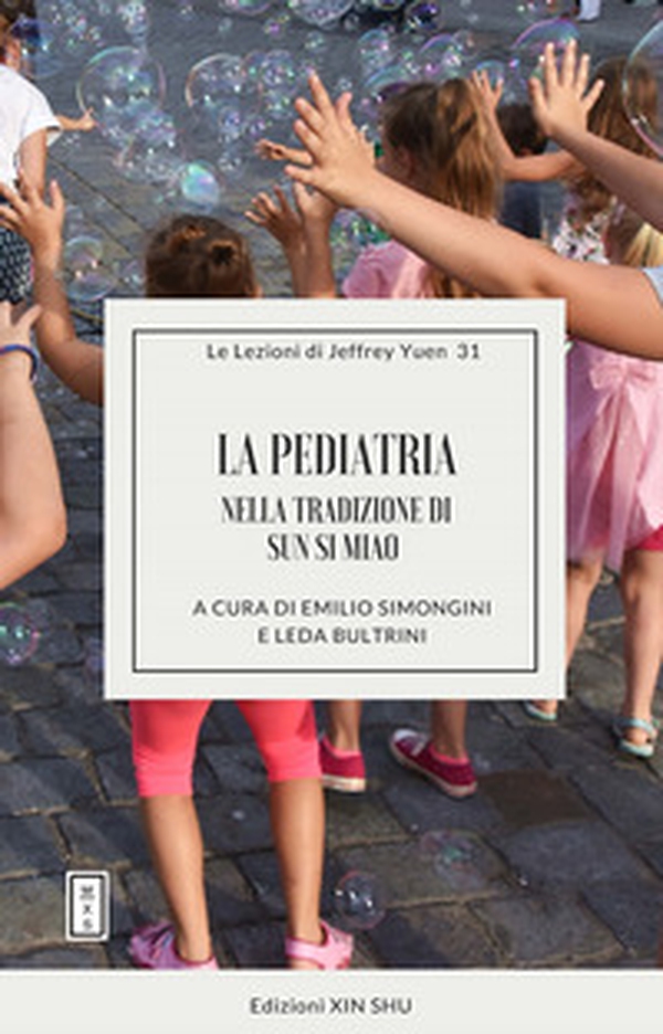 La pediatria nella tradizione di Sun Si Miao - Librerie.coop La pediatria nella tradizione di Sun Si Miao - Librerie.coop