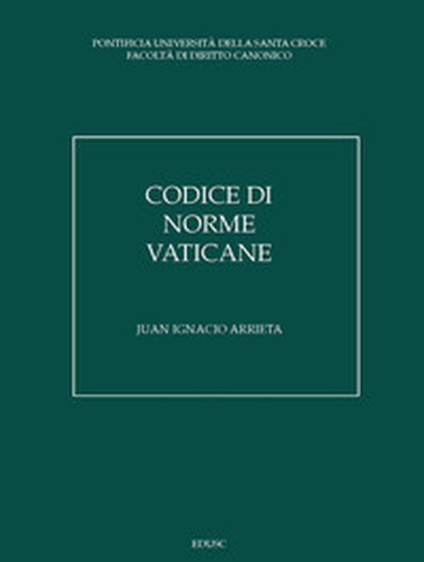Codice di norme vaticane. Ordinamento giuridico dello Stato della Città del Vaticano - Librerie.coop Codice di norme vaticane. Ordinamento giuridico dello Stato della Città del Vaticano - Librerie.coop