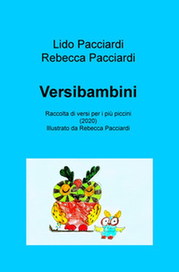 Versibambini. Raccolta di versi per i piu piccini - Librerie.coop Versibambini. Raccolta di versi per i piu piccini - Librerie.coop