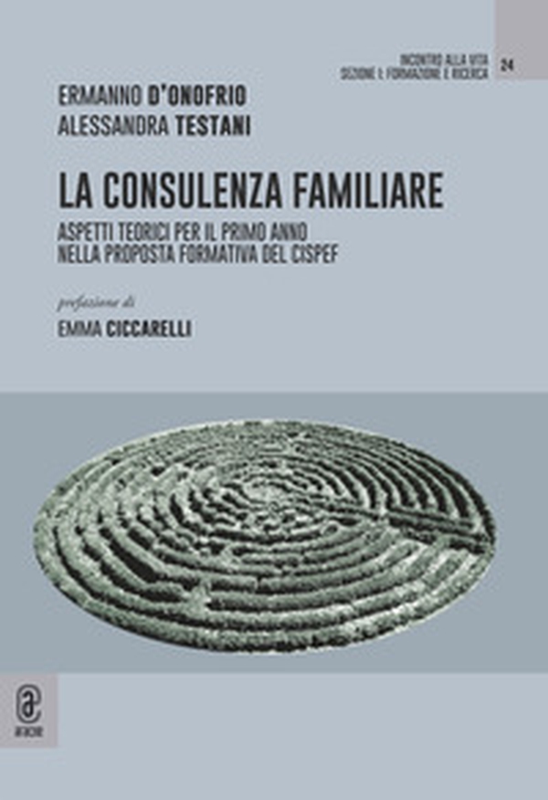 La consulenza familiare. Aspetti teorici per il primo anno nella proposta formativa del CISPeF - Librerie.coop La consulenza familiare. Aspetti teorici per il primo anno nella proposta formativa del CISPeF - Librerie.coop
