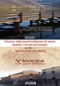 Vicenza, città (quasi) bellissima di amori, demoni e ricordi dei boomer. Due libri su due «Vicenze» di tempi diversi ma che ancora oggi accompagnano cittadini e visitatori - Librerie.coop