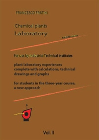 Laboratorio di impianti chimici. Ediz. inglese - Librerie.coop