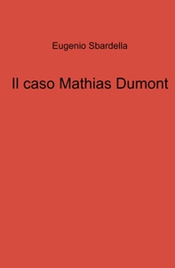 Il caso Mathias Dumont - Librerie.coop