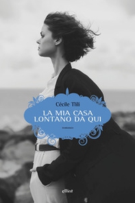 La mia casa lontano da qui - Librerie.coop