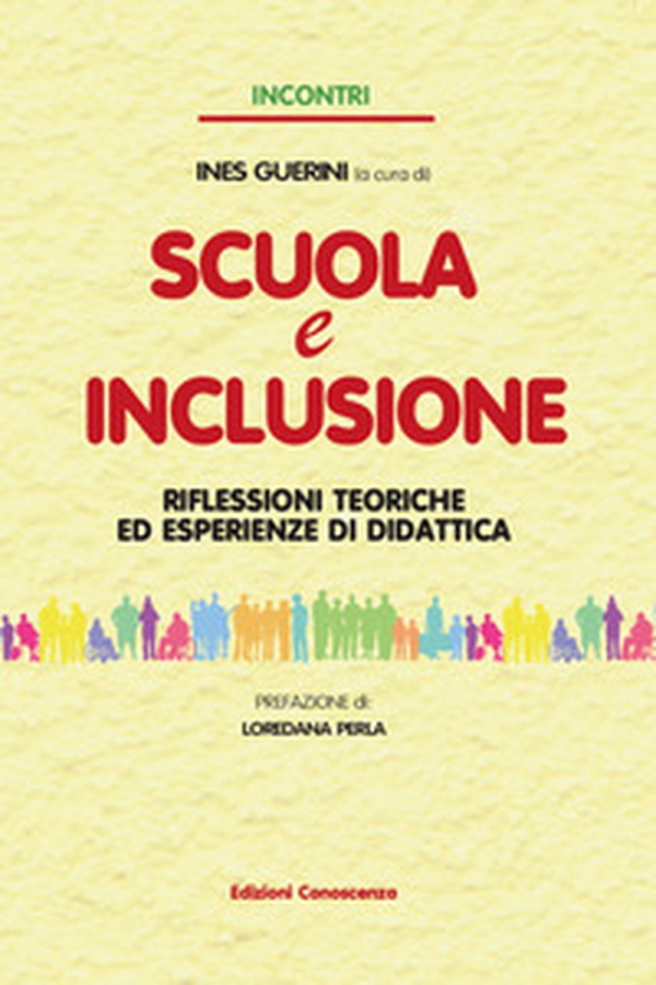 Scuola e inclusione. Riflessioni teoriche ed esperienze di didattica - Librerie.coop Scuola e inclusione. Riflessioni teoriche ed esperienze di didattica - Librerie.coop