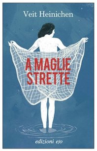 A maglie strette - Librerie.coop A maglie strette - Librerie.coop