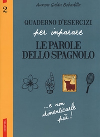 Quaderno d'esercizi per imparare le parole dello spagnolo - Librerie.coop