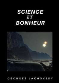 Science et bonheur - Librerie.coop Science et bonheur - Librerie.coop