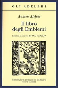 Il libro degli emblemi. Secondo le edizioni del 1531 e del 1534 - Librerie.coop