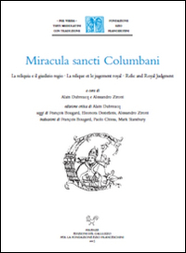 Miracula sancti Columbani. La reliquia e il giudizio regio-La relique et le jugement royal-Relic and Royal Judgment - Librerie.coop Miracula sancti Columbani. La reliquia e il giudizio regio-La relique et le jugement royal-Relic and Royal Judgment - Librerie.coop