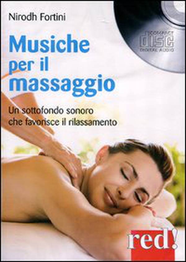 Musiche per il massaggio. Un sottofondo sonoro che favorisce il rilassamento. CD Audio - Librerie.coop Musiche per il massaggio. Un sottofondo sonoro che favorisce il rilassamento. CD Audio - Librerie.coop